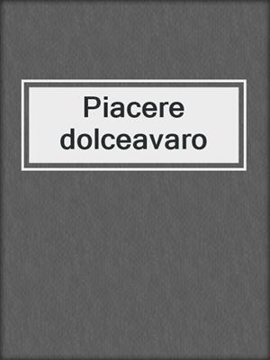 cover image of Piacere dolceavaro