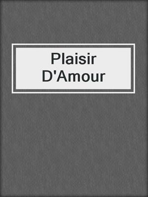 cover image of Plaisir D'Amour