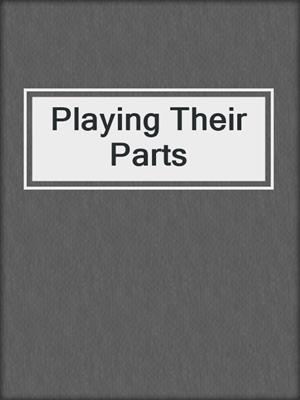 cover image of Playing Their Parts