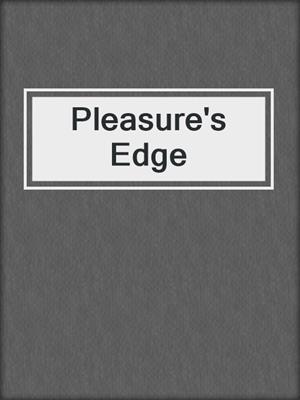 cover image of Pleasure's Edge