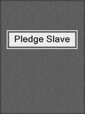 cover image of Pledge Slave