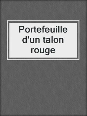 cover image of Portefeuille d'un talon rouge