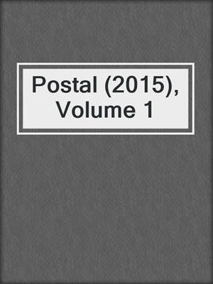 cover image of Postal (2015), Volume 1