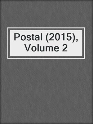 cover image of Postal (2015), Volume 2