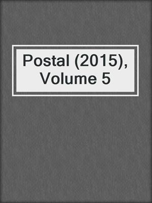 cover image of Postal (2015), Volume 5