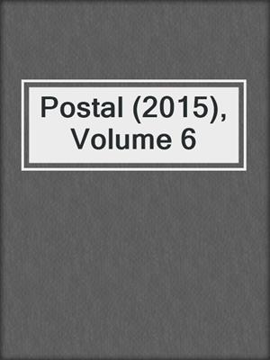 cover image of Postal (2015), Volume 6