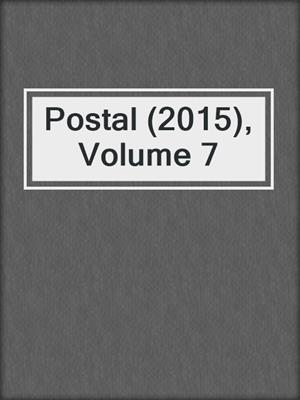 cover image of Postal (2015), Volume 7