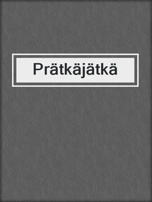 cover image of Prätkäjätkä