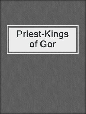 cover image of Priest-Kings of Gor