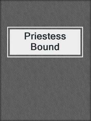 cover image of Priestess Bound