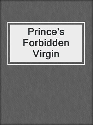 cover image of Prince's Forbidden Virgin