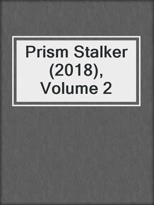 cover image of Prism Stalker (2018), Volume 2