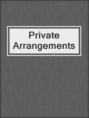 cover image of Private Arrangements