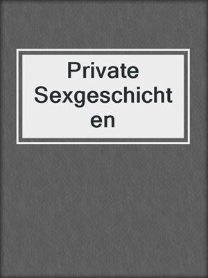 cover image of Private Sexgeschichten