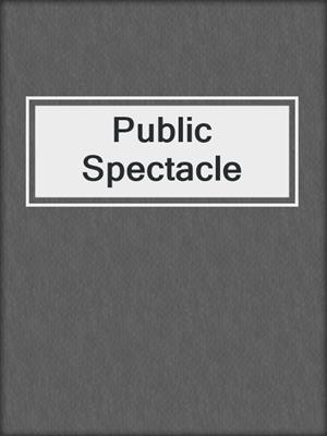cover image of Public Spectacle