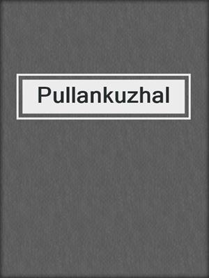 cover image of Pullankuzhal