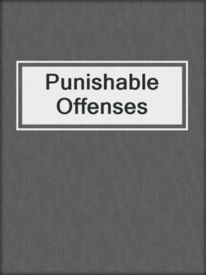 cover image of Punishable Offenses
