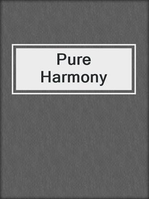 cover image of Pure Harmony