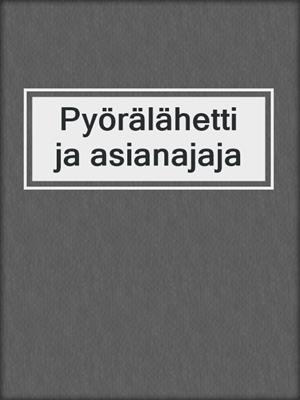 cover image of Pyörälähetti ja asianajaja