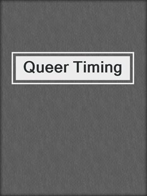 cover image of Queer Timing