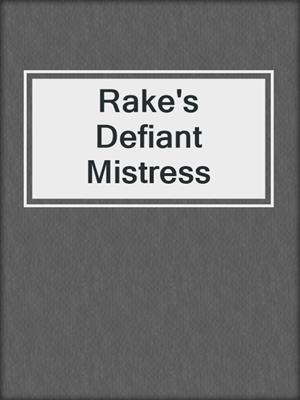 cover image of Rake's Defiant Mistress