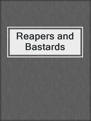 cover image of Reapers and Bastards