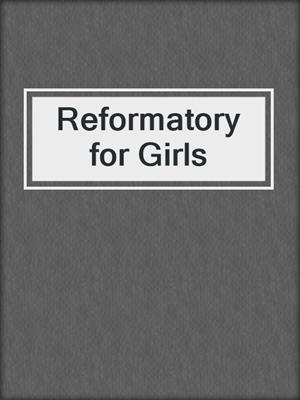 cover image of Reformatory for Girls