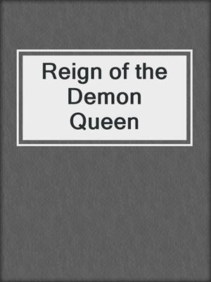 cover image of Reign of the Demon Queen