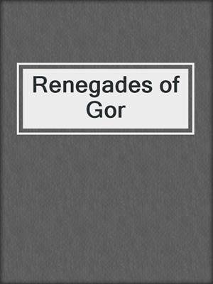 cover image of Renegades of Gor