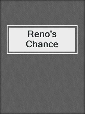 cover image of Reno's Chance
