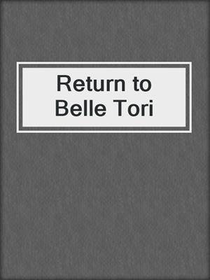 cover image of Return to Belle Tori
