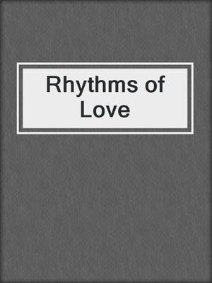cover image of Rhythms of Love