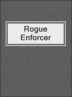 cover image of Rogue Enforcer