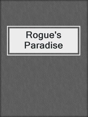 cover image of Rogue's Paradise