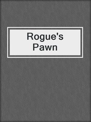 cover image of Rogue's Pawn