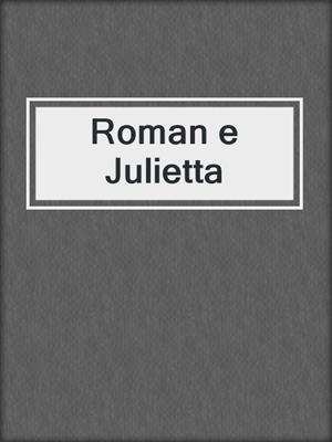 cover image of Roman e Julietta