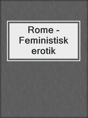 cover image of Rome - Feministisk erotik