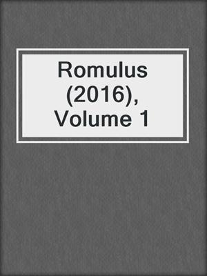 cover image of Romulus (2016), Volume 1