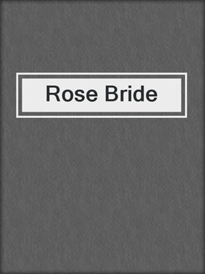 cover image of Rose Bride