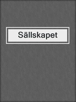 cover image of Sällskapet