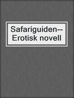 Safariguiden--Erotisk novell