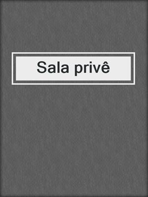 cover image of Sala privê