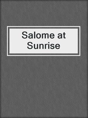 cover image of Salome at Sunrise