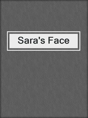 Sara's Face