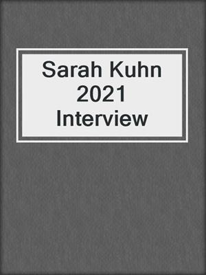 Sarah Kuhn 2021 Interview