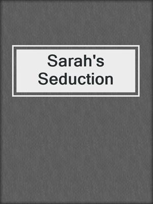 cover image of Sarah's Seduction
