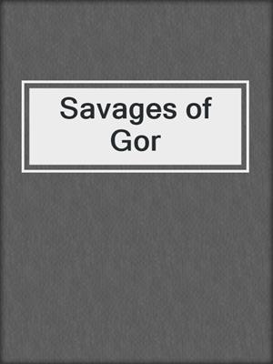 cover image of Savages of Gor