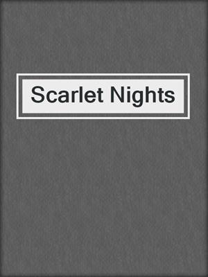 cover image of Scarlet Nights