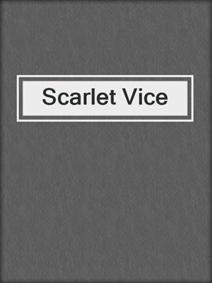 cover image of Scarlet Vice