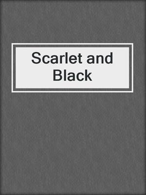 cover image of Scarlet and Black